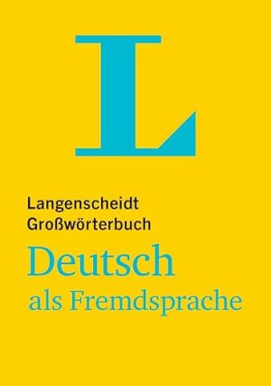 Langenscheidt Großwörterbuch Deutsch als Fremdsprache (mit Online Wörterbuch)